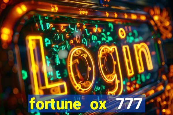 fortune ox 777 fortuna 77